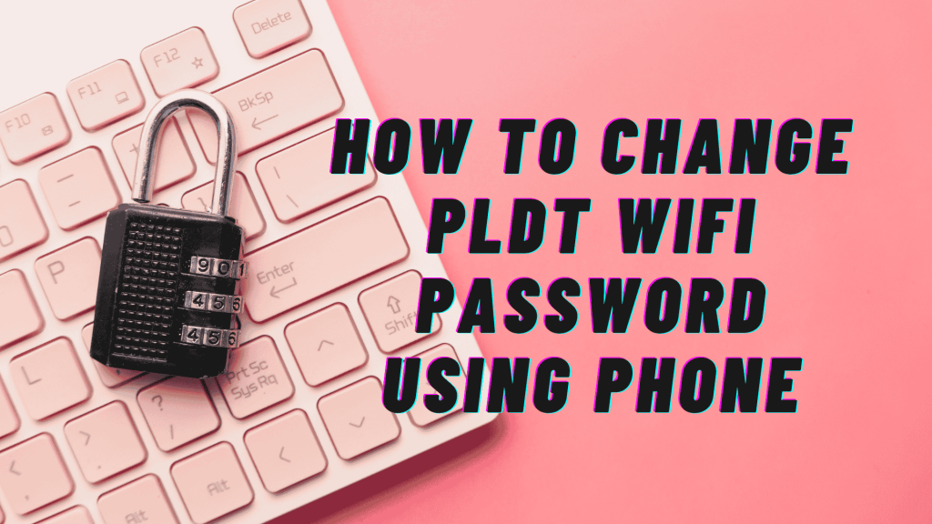 How to Change PLDT WiFi Password Using Phone