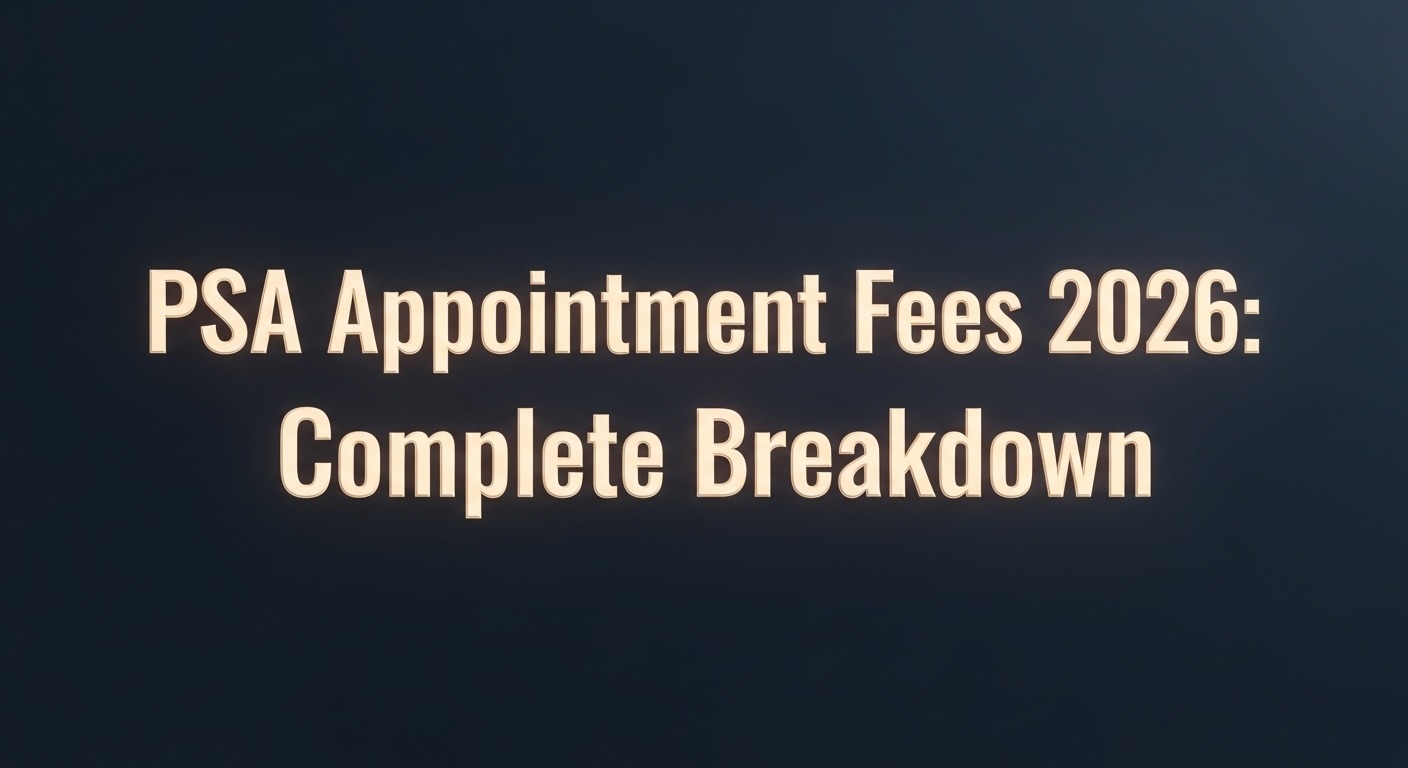 PSA Appointment Fees 2026: Complete Breakdown - 10.0.0.1